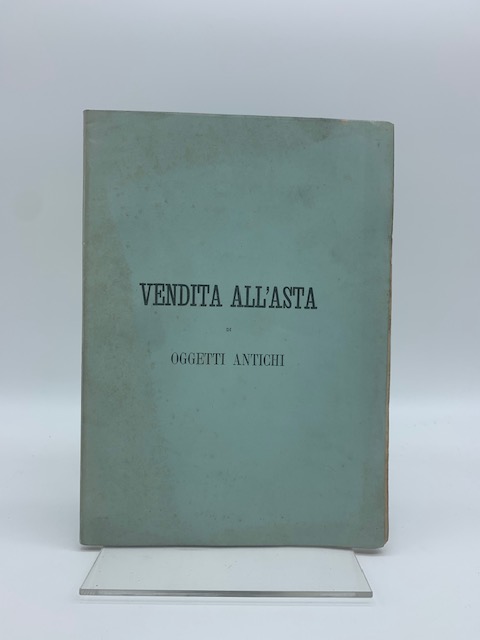 Catalogo della vendita di oggetti antichi consistente in oggetti medioevali, trittici e quadri...bronzi di scavo nonchè tutti i marmi, pietre, terrecotte, piombi scritti ed altro rinvenuti nella Villa Romana di Q. Voconio Pollione... Perito Pio Marinangeli ...marzo 1886